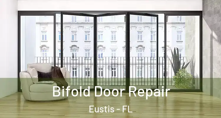  Bifold Door Repair Eustis - FL