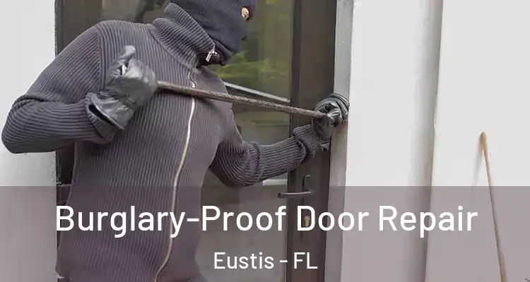  Burglary-Proof Door Repair Eustis - FL