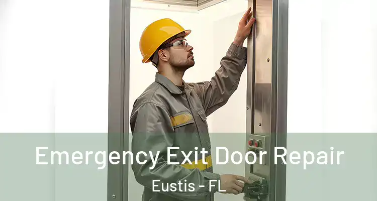  Emergency Exit Door Repair Eustis - FL