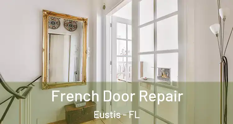  French Door Repair Eustis - FL