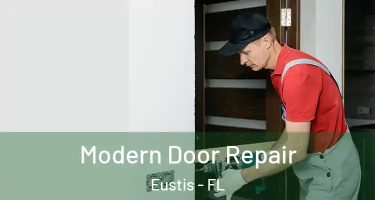  Modern Door Repair Eustis - FL