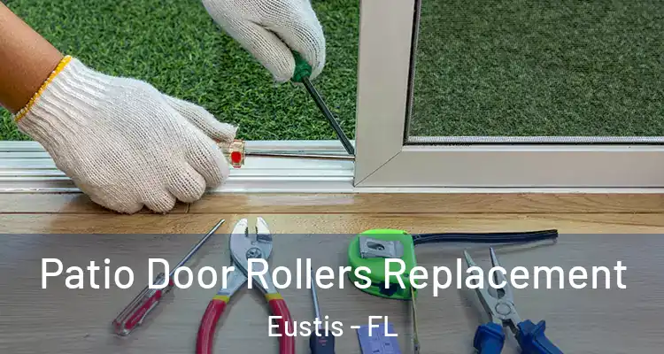  Patio Door Rollers Replacement Eustis - FL