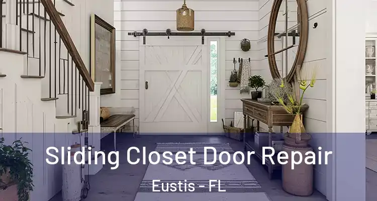  Sliding Closet Door Repair Eustis - FL