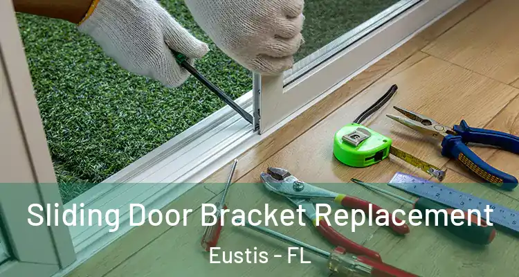  Sliding Door Bracket Replacement Eustis - FL