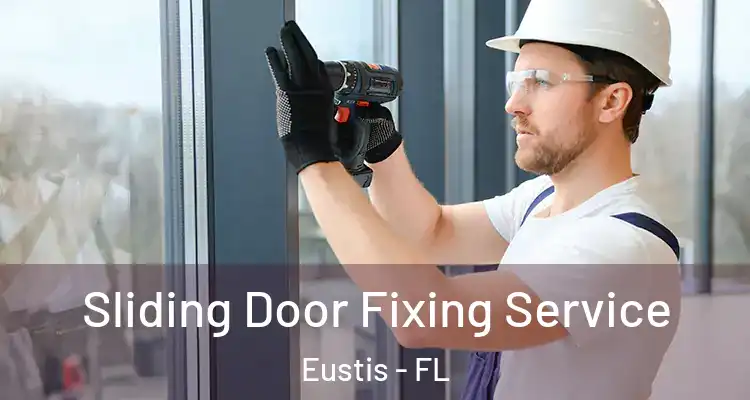  Sliding Door Fixing Service Eustis - FL