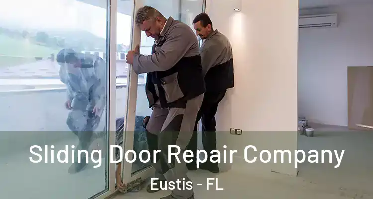  Sliding Door Repair Company Eustis - FL