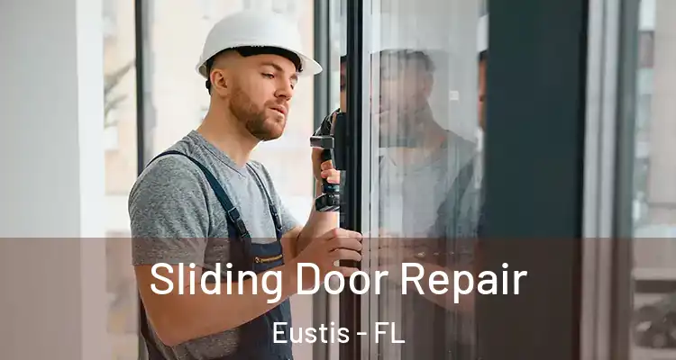  Sliding Door Repair Eustis - FL