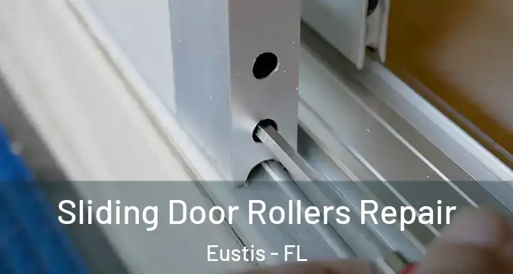  Sliding Door Rollers Repair Eustis - FL