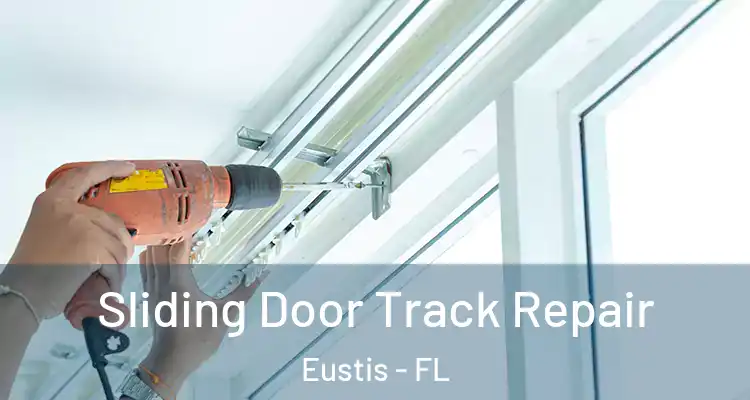  Sliding Door Track Repair Eustis - FL