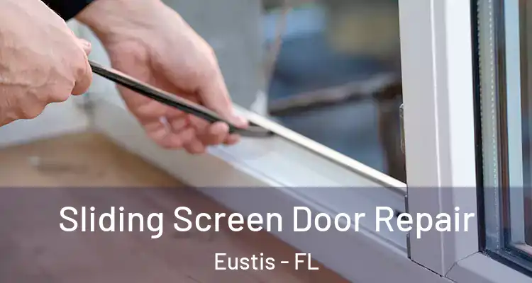  Sliding Screen Door Repair Eustis - FL