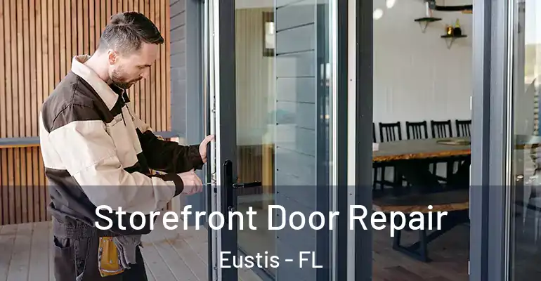  Storefront Door Repair Eustis - FL